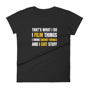 Women's FilmmakersMerch That's What I Do Fashion Fit T-Shirt