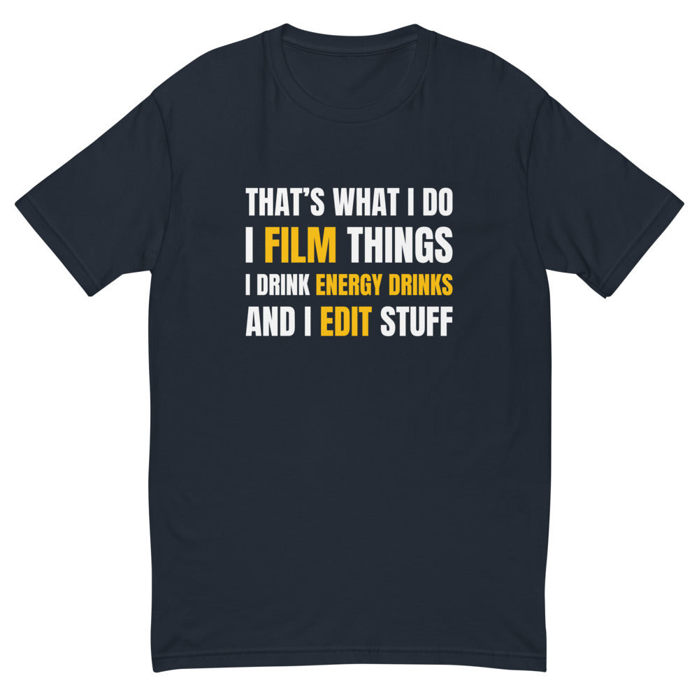 Men's FilmmmakersMerch That's What I Do Fitted T-Shirt