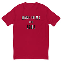 Load image into Gallery viewer, Men&#39;s FilmmakersMerch Make Films And Chill Fitted T-Shirt
