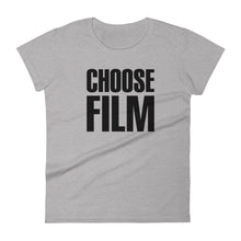 Load image into Gallery viewer, Women&#39;s FilmmakersMerch Choose Film Fashion Fit T-Shirt
