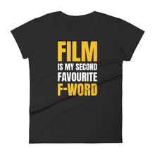 Load image into Gallery viewer, Women&#39;s FilmmakersMerch Second Favourite F-Word Fashion Fit T-Shirt
