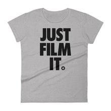 Load image into Gallery viewer, Women&#39;s FilmmakersMerch Just Film It Fashion Fit T-Shirt
