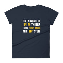 Load image into Gallery viewer, Women&#39;s FilmmakersMerch That&#39;s What I Do Fashion Fit T-Shirt
