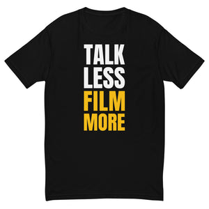 Men's FilmmakersMerch Talk Less Fitted T-Shirt