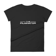 Load image into Gallery viewer, Women&#39;s FilmmakersMerch The Filminator Fashion Fit T-Shirt
